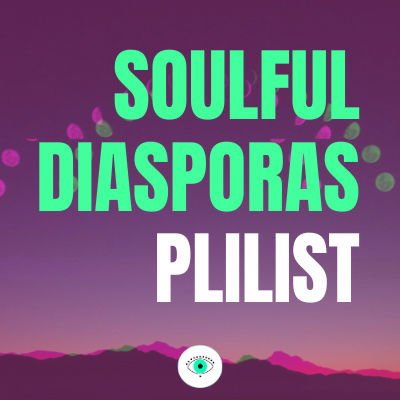 soulful-diasporas-plilist